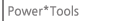 Power*Tools